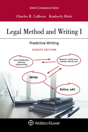 Legal Method and Writing I: Predictive Writing (Aspen Coursebook Series)