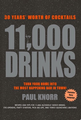 11,000 Drinks 27 Years' Worth of Cocktails