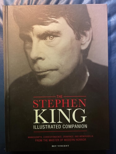 The Stephen King Illustrated Companion Manuscripts, Correspondence, Drawings, and Memorabilia from the Master of Modern Horror