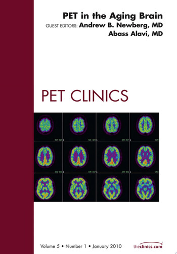 PET in the Aging Brain, An Issue of PET Clinics