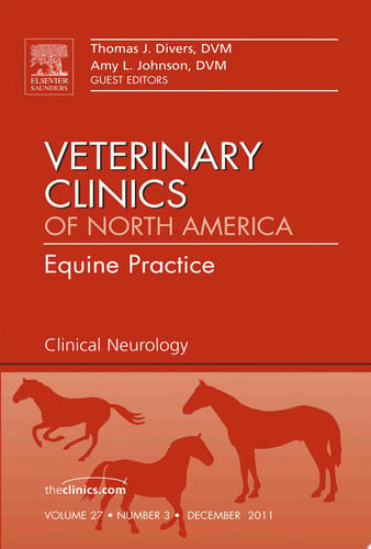 Clinical Neurology, An Issue of Veterinary Clinics: Equine Practice