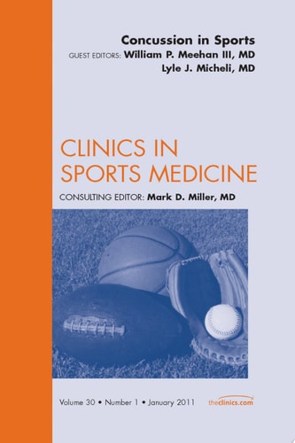 Concussion in Sports, An Issue of Clinics in Sports Medicine