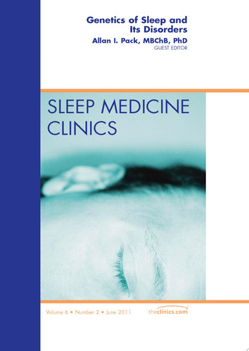Genetics and Sleep, An Issue of Sleep Medicine Clinics