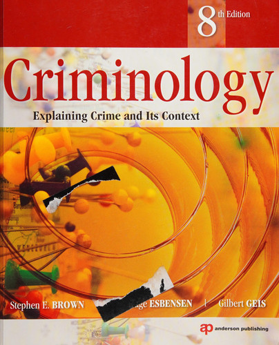 Criminology Explaining Crime and Its Context