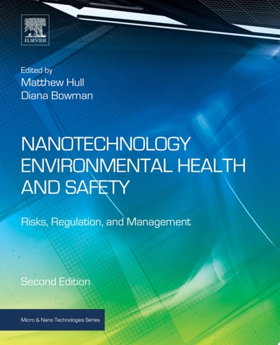 Nanotechnology Environmental Health and Safety Risks, Regulation, and Management