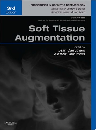 Soft Tissue Augmentation E-Book Procedures in Cosmetic Dermatology Series