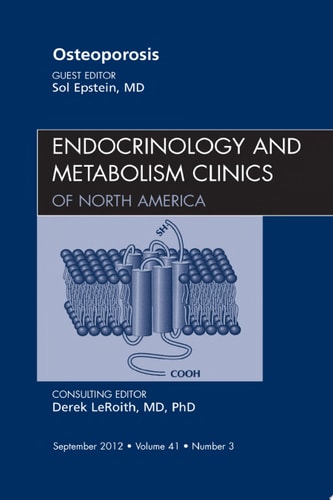 Osteoporosis, An Issue of Endocrinology and Metabolism Clinics