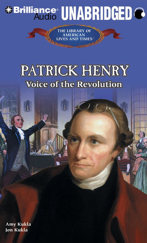 Patrick Henry: Voice of the Revolution (The Library of American Lives and Times Series)