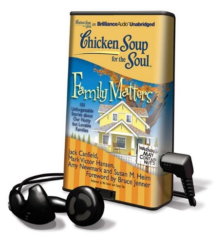 Family Matters: 101 Unforgettable Stories About Our Nutty but Lovable Families (Chicken Soup for the Soul)