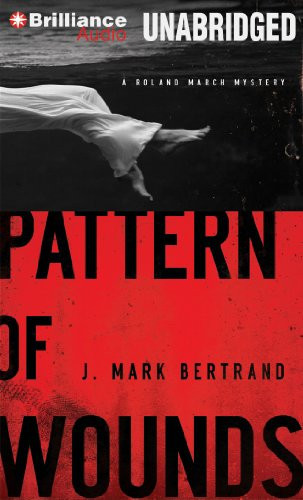Pattern of Wounds (Roland March Mystery Series)