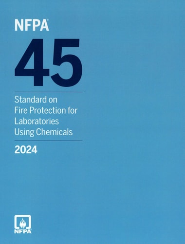 NFPA 45, Standard on Fire Protection for Laboratories Using Chemicals 2024 Edition