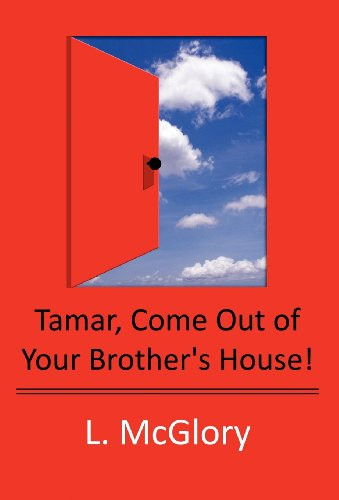 Tamar, Come Out of Your Brother's House!