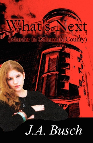 What's Next (Murder in Columbia County)