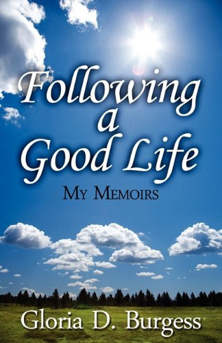 Following a Good Life My Memoirs