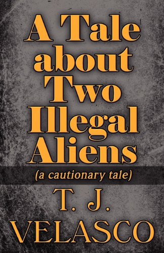 A Tale about Two Illegal Aliens (a Cautionary Tale)