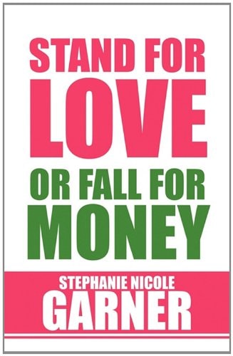 Stand for Love Or Fall for Money