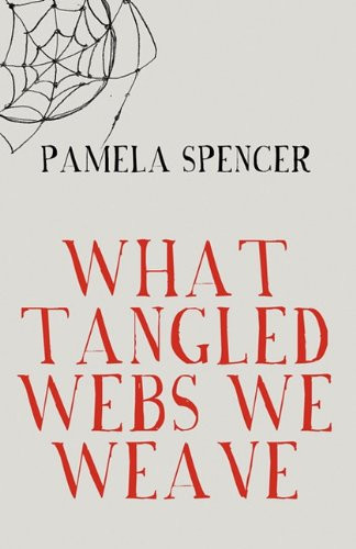 What Tangled Webs We Weave