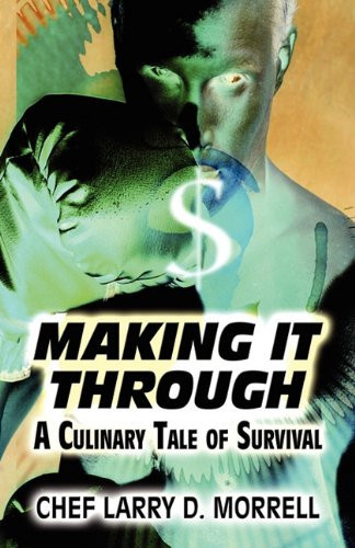Making It Through A Culinary Tale of Survival