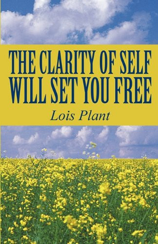The Clarity of Self Will Set You Free
