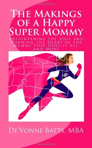 The Makings of a Happy Super Mommy