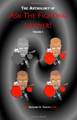 The Anthology of Ask the Fighting Lawyer!
