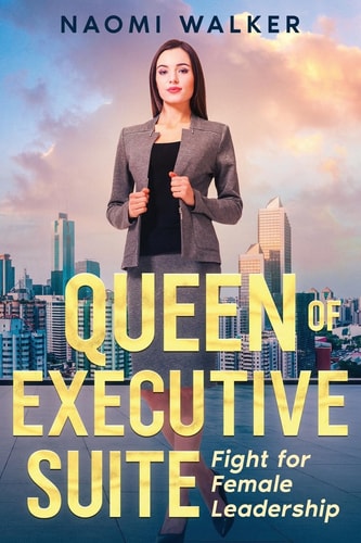 Queen of Executive Suite Fight for Female Leadership
