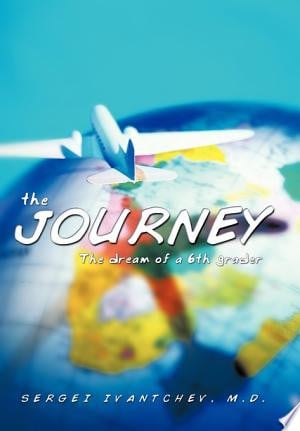 The Journey The Dream of a 6Th Grader