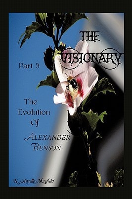 The Visionary - Part 3 The Evolution of Alexander Benson