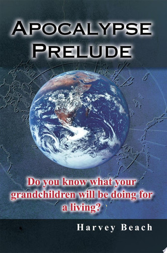 Apocalypse Prelude Do You Know What Your Grandchildren Will Be Doing for a Living?
