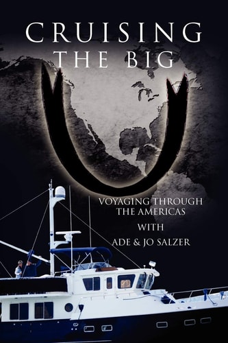 Cruising the Big U Voyaging Through the Americas