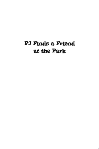 Pj Finds a Friend at the Park