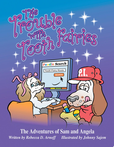 The Trouble with Tooth Fairies The Adventures of Sam and Angela