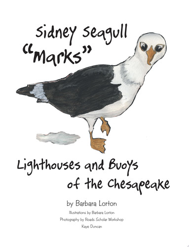 Sidney Seagull “Marks” Lighthouses and Buoys of the Chesapeake