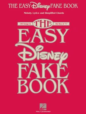The Easy Disney Fake Book: Melody, Lyrics and Simplified Chords