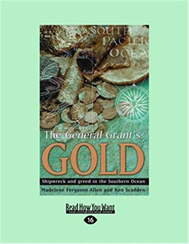The General Grant's Gold Shipwreck and Greed in the Southern Ocean