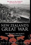 New Zealand's Great War New Zealand, the Allies and the First World War