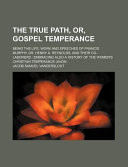 The True Path; Or, Gospel Temperance