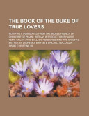 The Book of the Duke of True Lovers