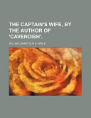 The Captain's Wife, by the Author Of 'Cavendish'