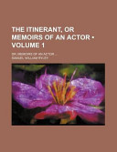 The Itinerant, Or Memoirs of an Actor