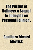 The Pursuit of Holiness, a Sequel to 'Thoughts on Personal Religion'