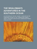 The Whalemen's Adventures in the Southern Ocean