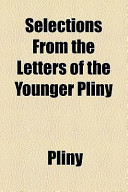 Selections from the Letters of the Younger Pliny