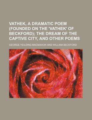 Vathek, a Dramatic Poem