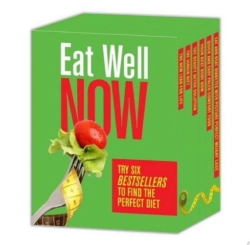 Eat Well Now: Try Six Bestsellers to Find Your Perfect Diet