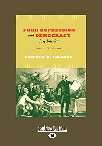 Free Expression and Democracy in America A History