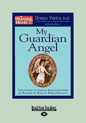 My Guardian Angel: True Stories of Angelic Encounters from the Readers of Woman's World Magazine