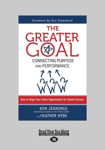 The Greater Goal Connecting Purpose and Performance