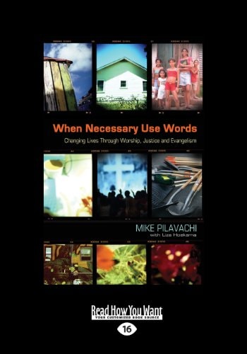 When Necessary Use Words Changing Lives Through Worship, Justice and Evangelism (Large Print 16pt)