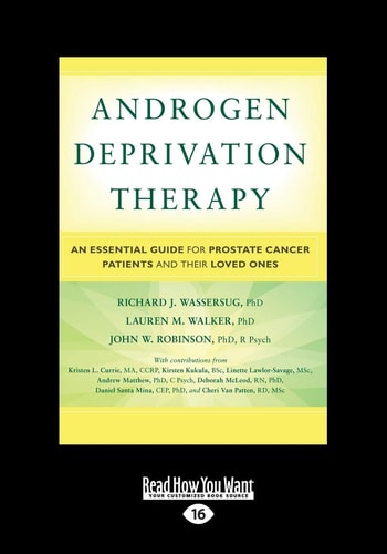 Androgen Deprivation Therapy An Essential Guide for Prostate Cancer Patients and Their Loved Ones